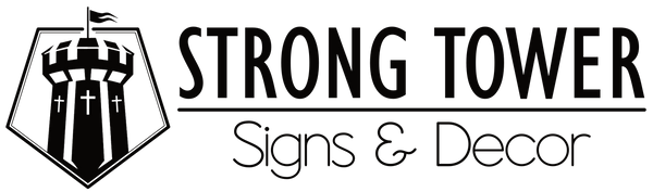 Strong Tower Signs & Decor